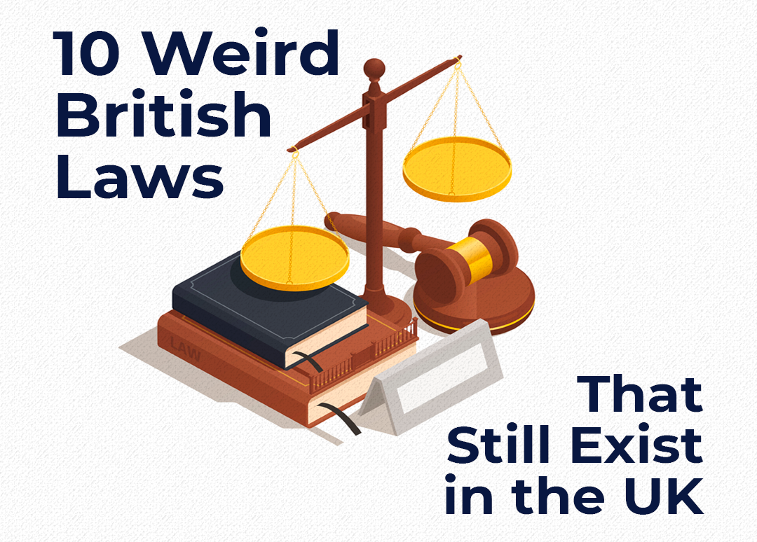 10 Weird British Laws That Still Exist In The UK Ackroyd Legal